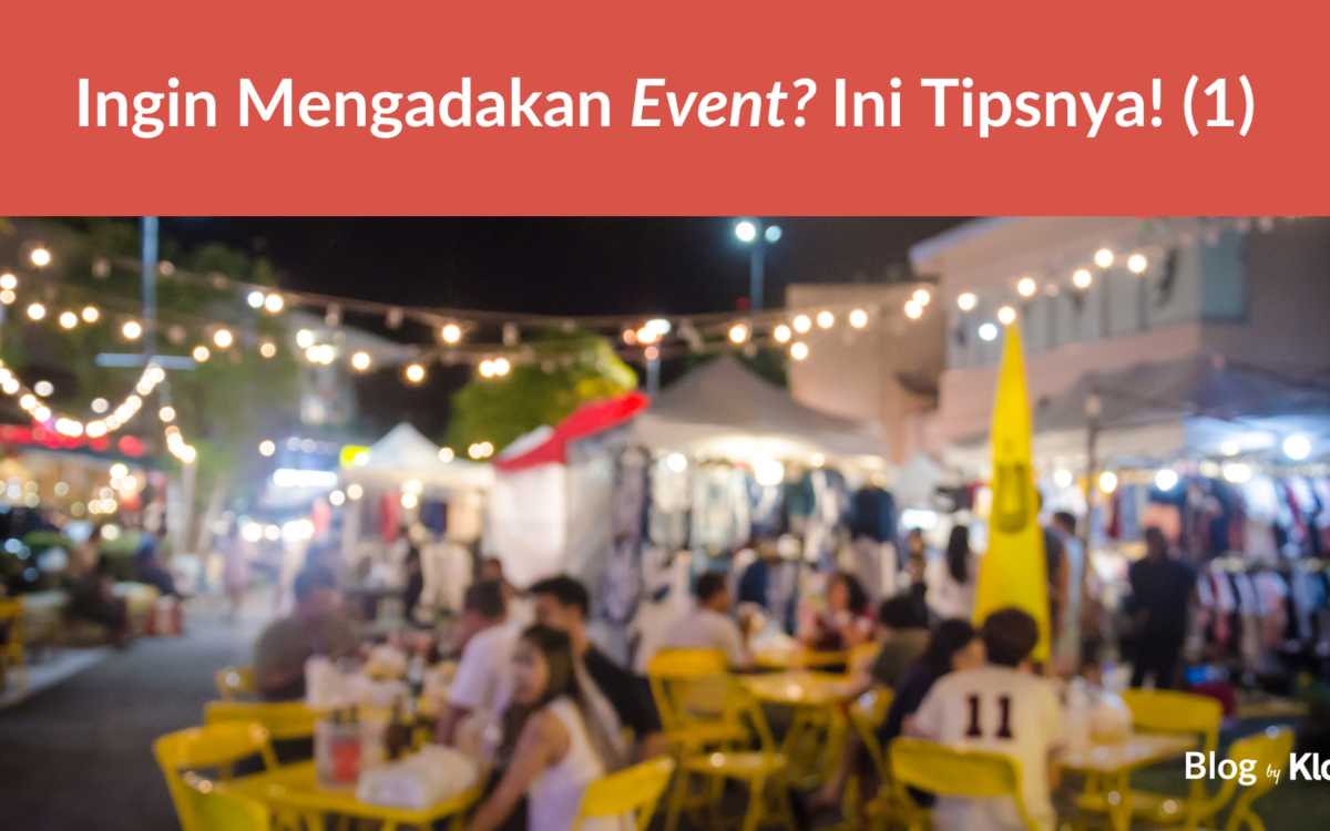 Ingin Mengadakan Event? Ini Tipsnya!